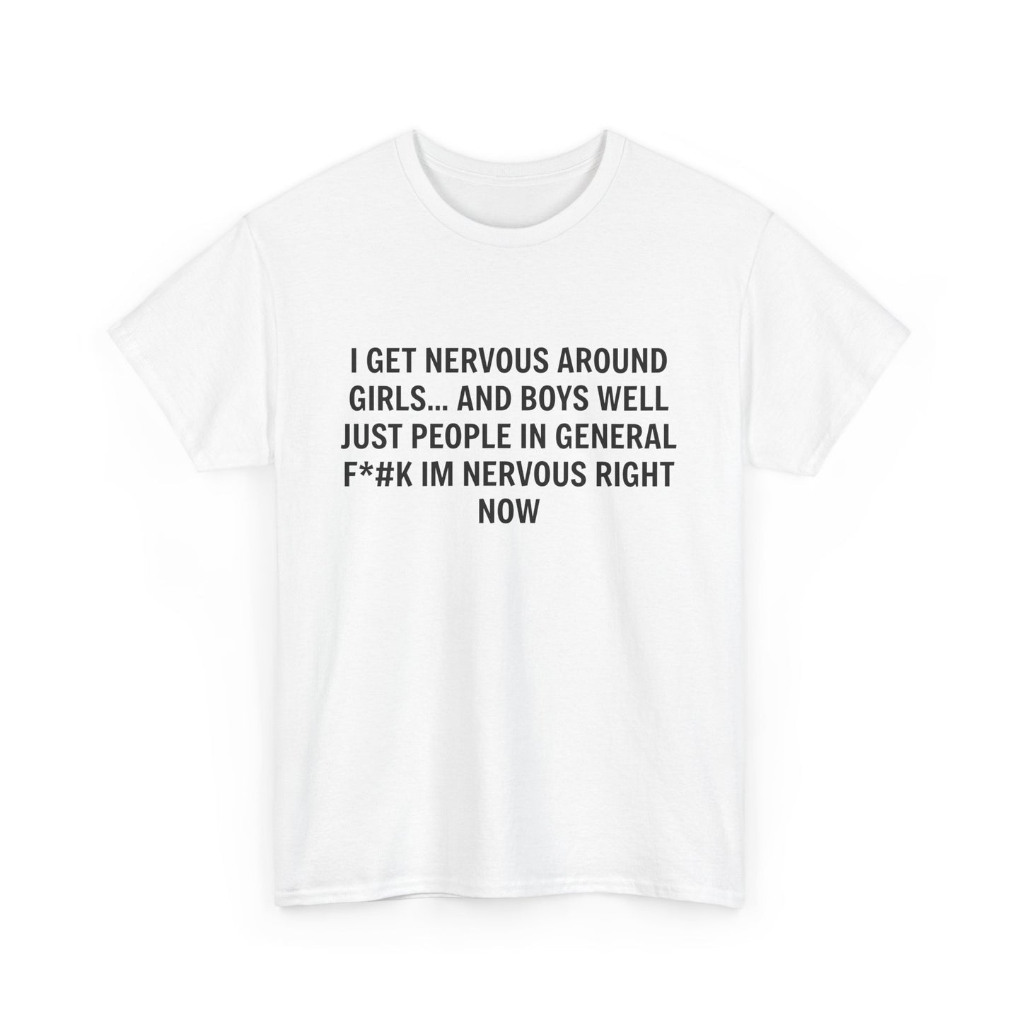 F*#K I'M NERVOUS RIGHT NOW tee