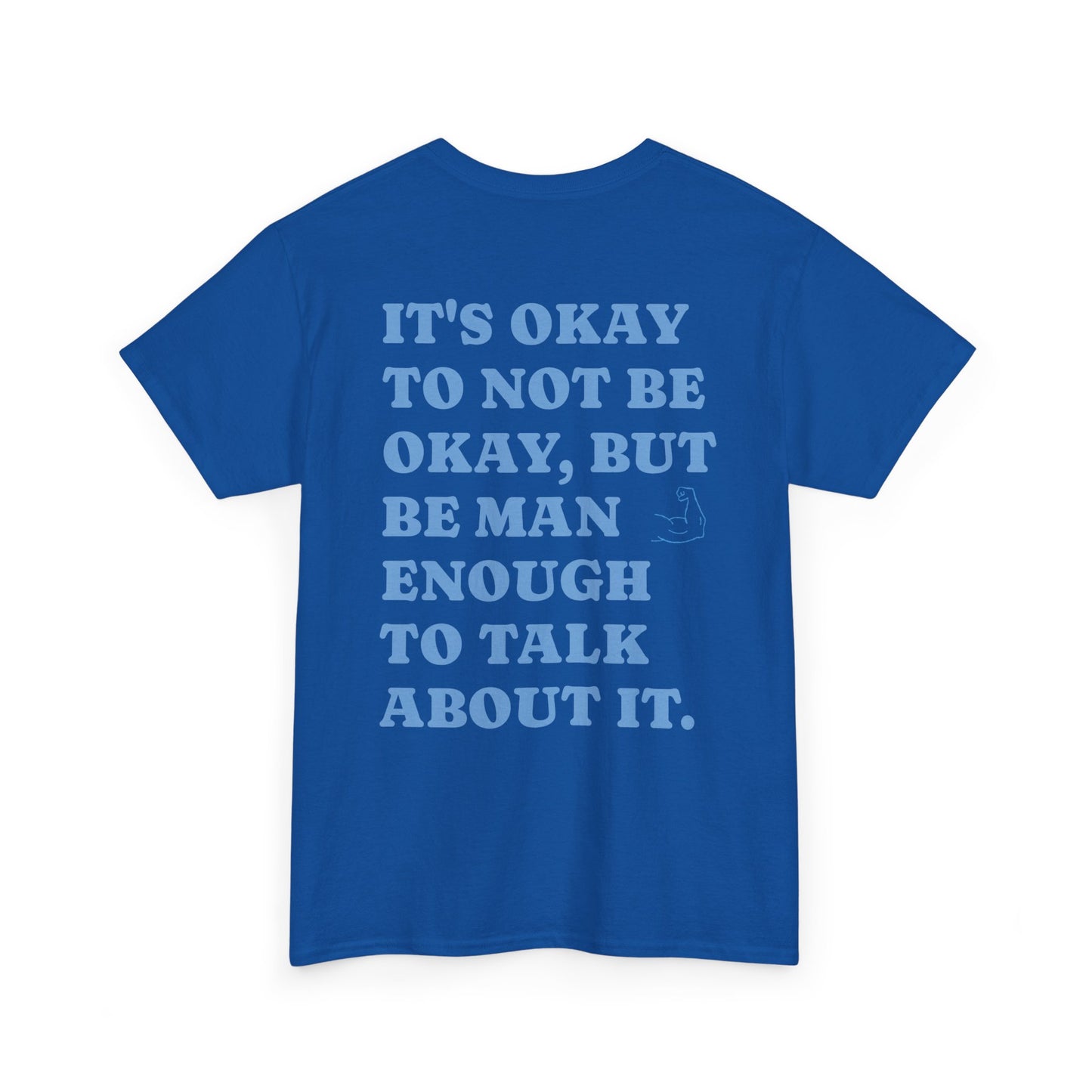 #MensMentalHealthMatters tee- "it's okay to not be okay"