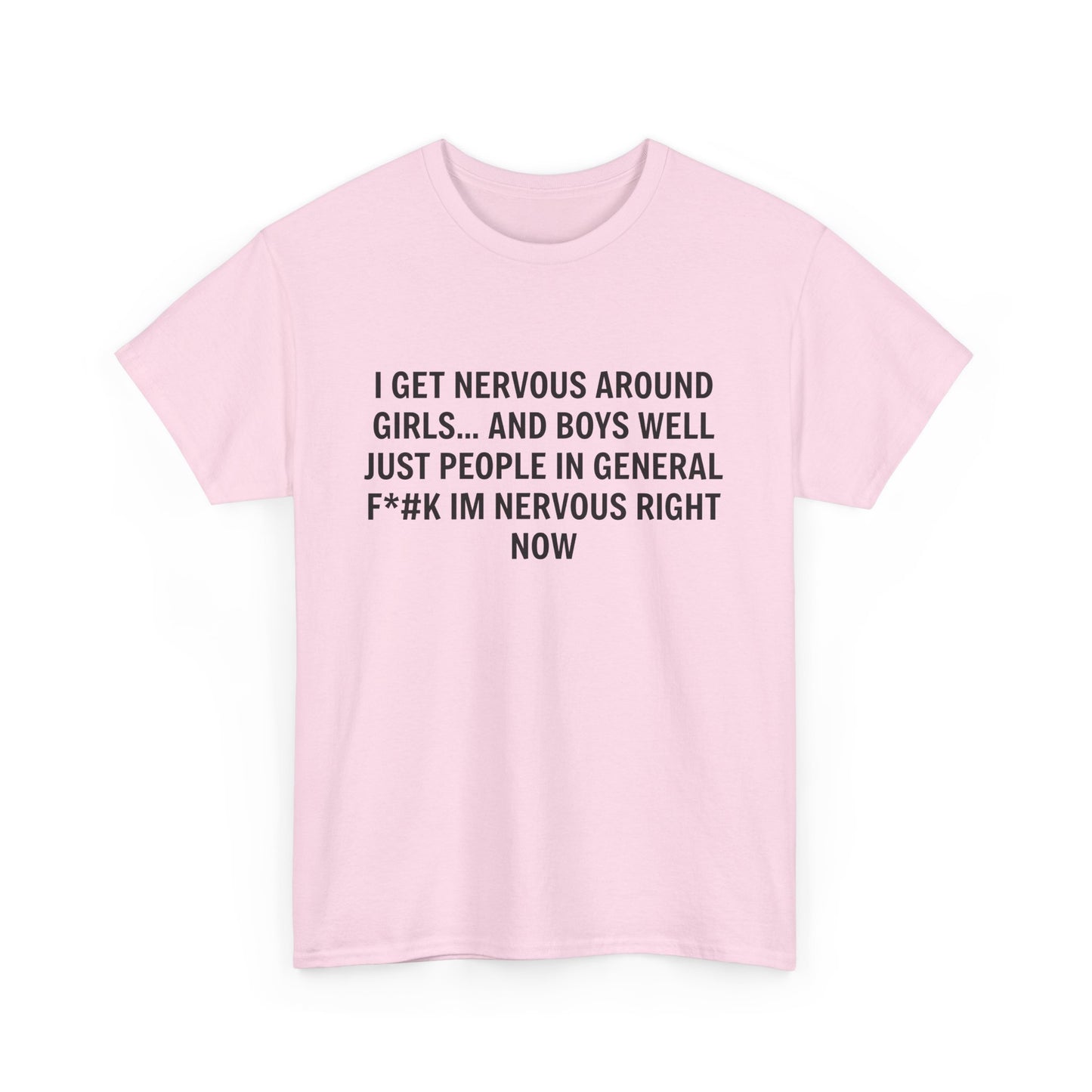 F*#K I'M NERVOUS RIGHT NOW tee