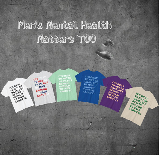 #MensMentalHealthMatters tee- "it's okay to not be okay"